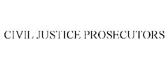 CIVIL JUSTICE PROSECUTORS