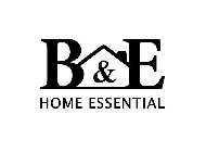 B&E HOME ESSENTIAL