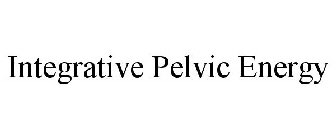 INTEGRATIVE PELVIC ENERGY