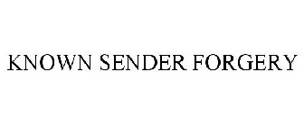KNOWN SENDER FORGERY