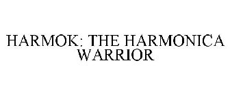 HARMOK: THE HARMONICA WARRIOR