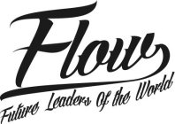 FLOW FUTURE LEADERS OF THE WORLD