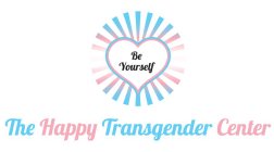 THE HAPPY TRANSGENDER CENTER BE YOURSELF