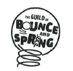 THE GUILD OF BOUNCE AND SPRING