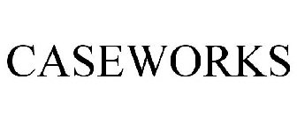 CASEWORKS