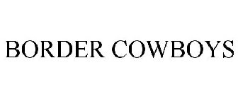 BORDER COWBOYS