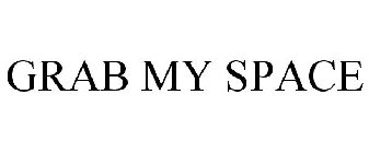 GRAB MY SPACE