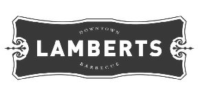 LAMBERTS DOWNTOWN BARBECUE