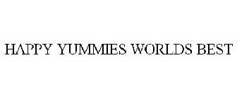 HAPPY YUMMIES WORLDS BEST