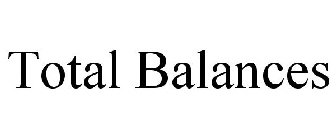 TOTAL BALANCES