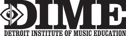 DIME DETROIT INSTITUTE OF MUSIC EDUCATION