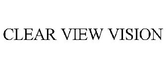 CLEAR VIEW VISION