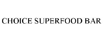 CHOICE SUPERFOOD BAR