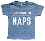 TURN DOWN FOR NAPS