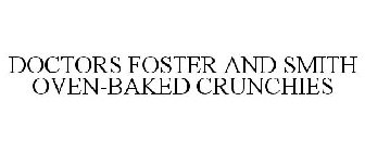 DOCTORS FOSTER AND SMITH OVEN-BAKED CRUNCHIES