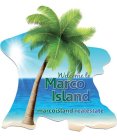 WELCOME TO MARCO ISLAND MARCOISLAND.REALESTATE