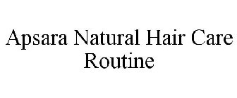 APSARA NATURAL HAIR CARE ROUTINE