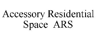 ACCESSORY RESIDENTIAL SPACE ARS