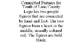 COMMITTED PARTNERS FOR YOUTH OF LANE COUNTY LOGO HAS TWO PEOPLE FIGURES THAT ARE CONNECTED BY HAND AND FOOT. THE TWO FIGURES FORM A HEART IN THE MIDDLE, USUSALLY COLORED RED. THE FIGURES ARE BOLD BLAC
