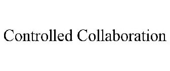 CONTROLLED COLLABORATION