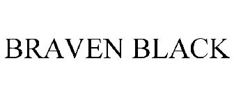 BRAVEN BLACK