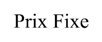 PRIX FIXE
