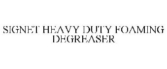 SIGNET HEAVY DUTY FOAMING DEGREASER