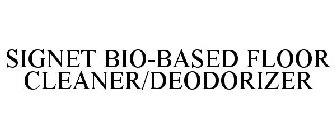 SIGNET BIO-BASED FLOOR CLEANER/DEODORIZER