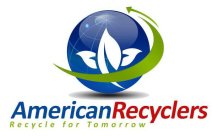 AMERICAN RECYCLERS RECYCLE FOR TOMORROW