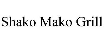 SHAKO MAKO GRILL