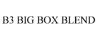 B3 BIG BOX BLEND