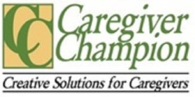 CC CAREGIVER CHAMPION CREATIVE SOLUTIONS FOR CAREGIVERS