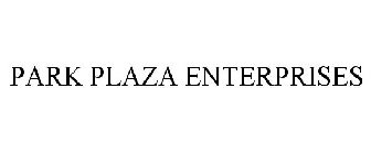 PARK PLAZA ENTERPRISES