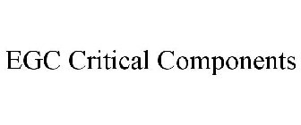 EGC CRITICAL COMPONENTS