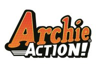 ARCHIE ACTION!