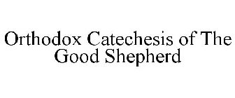 ORTHODOX CATECHESIS OF THE GOOD SHEPHERD