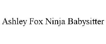 ASHLEY FOX NINJA BABYSITTER