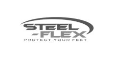 STEEL-FLEX PROTECT YOUR FEET