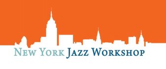 NEW YORK JAZZ WORKSHOP