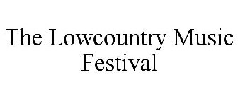 THE LOWCOUNTRY MUSIC FESTIVAL