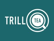 TRILL TEA