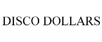 DISCO DOLLARS