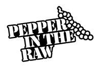 PEPPER IN THE RAW