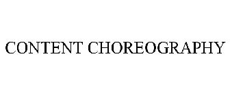 CONTENT CHOREOGRAPHY