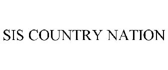 SIS COUNTRY NATION