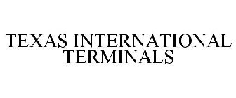 TEXAS INTERNATIONAL TERMINALS