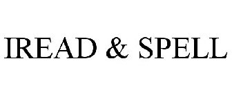 IREAD & SPELL