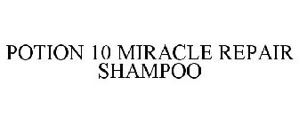POTION 10 MIRACLE REPAIR SHAMPOO