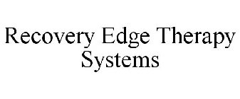 RECOVERY EDGE THERAPY SYSTEMS