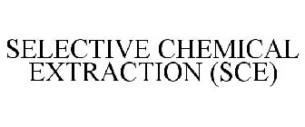 SELECTIVE CHEMICAL EXTRACTION (SCE)
